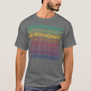 Neurodivergent ADHD ASD Aspie Autisme T-shirt