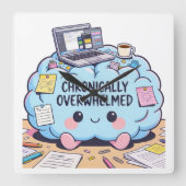 Neurodivergent Chronically Overwhelmed Cute Brain Vierkante Klok (Voorkant)