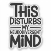Neurodivergent Mind Funny Mental Health Saying Sticker (Voorkant)