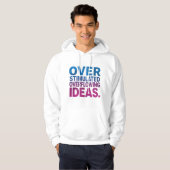 Neurodivergent | Overstimulated Overflowing Ideas Hoodie (Voorkant volledig)