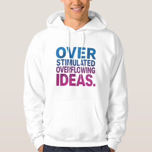 Neurodivergent | Overstimulated Overflowing Ideas Hoodie (Voorkant)