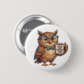 Neurodivergente Uil Grappige Meme Koffie Eerst Ronde Button 5,7 Cm (Voorkant /achterkant)