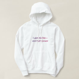 Neurodiversiteit Empowerment Citaat ​Ik Ben Niche  Hoodie