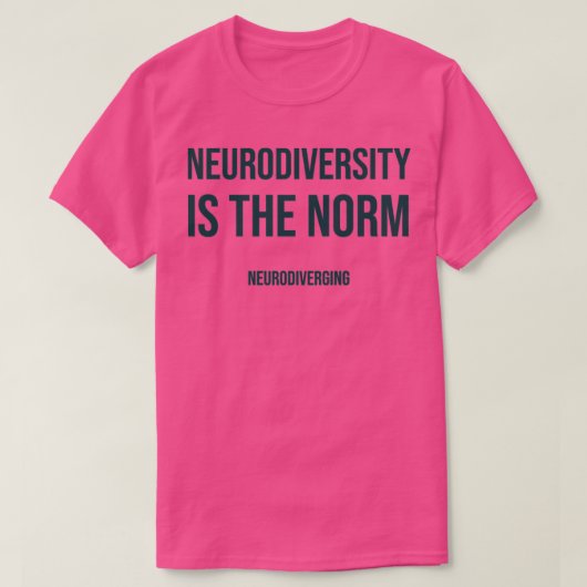 Neurodiversiteit is de norm t-shirt (Design voorkant)