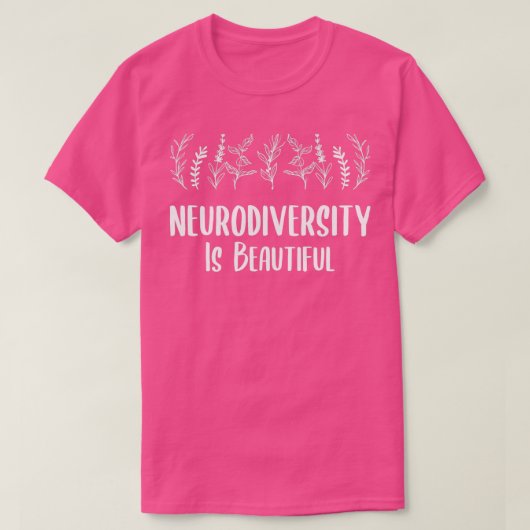 Neurodiversiteit is prachtig 10 t-shirt (Design voorkant)