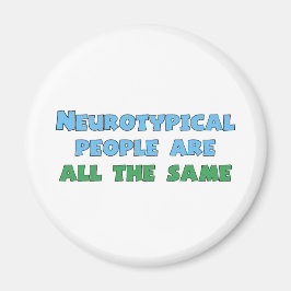 Neurodiversity Humor Funny Aspie Autism Joke Magneet