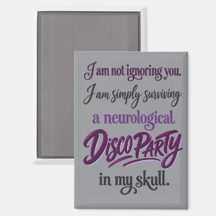 Neurologische Disco Party Migraine Humor Quote Magneet