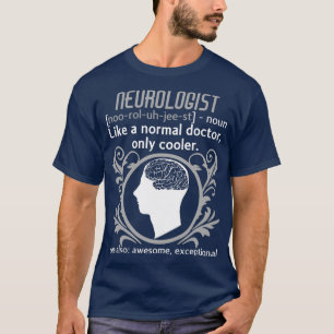 Neuroloog Definition Brain Doctor Neurologie T-shirt