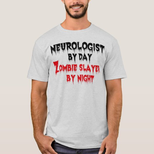 Neuroloog van Day Zombie Slayer by Night T-shirt (Voorkant)