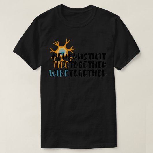 Neuronen die samen vuur en vuur 4 t-shirt (Design voorkant)
