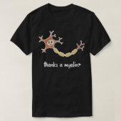 Neuroscience Puns Bedankt Myeline T-shirt (Design voorkant)