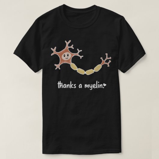 Neuroscience Puns Bedankt Myeline T-shirt (Design voorkant)