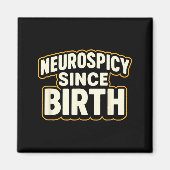 Neuroscy Since Birth – Funny Adhd Autism Neurodive Magneet (Voorkant)