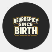 Neuroscy Since Birth – Funny Adhd Autism Neurodive Ronde Sticker (Voorkant)