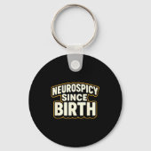 Neuroscy Since Birth – Funny Adhd Autism Neurodive Sleutelhanger (Voorkant)