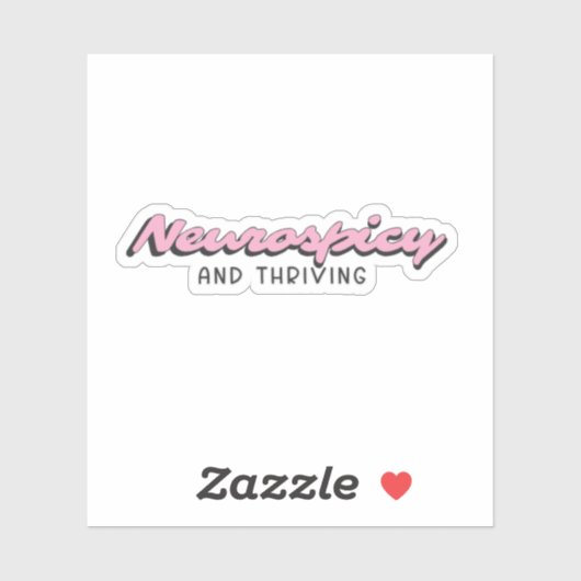Neurospicy and Thriving Sticker (Vel)