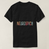 NeuroSpicy Neurodiversity Neurodivergent ADHD en T-shirt (Design voorkant)