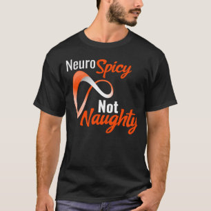 Neurospicy Not Naughty - Neurodivergent Pride T-shirt