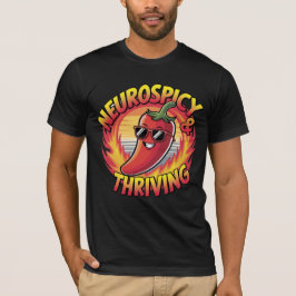 Neurospicy & Thriving T-shirt
