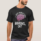 Neurowetenschapper Neurobioloog Brain Neuroscience T-shirt (Voorkant)
