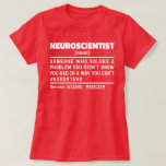 Neurowetenschapper Noun Science Teacher Neuroscien T-shirt<br><div class="desc">Grappige neurowetenschapper Gezegden "neurowetenschapper iemand die een probleem oplost waarvan je niet wist dat je het had op een manier die je niet kunt begrijpen". Pak dit Grappige Neurowetenschapper ontwerp als een grappig cadeau voor een geweldige moeder, vader of vriend.</div>