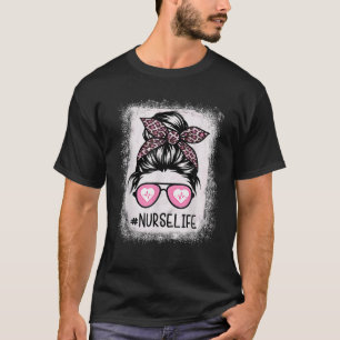 Neurse Life Bleaching S Pink Leopard Messy Bun Nur T-shirt