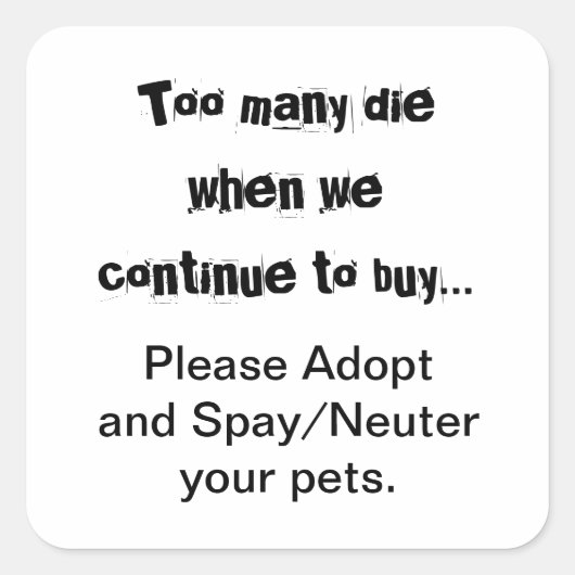Neuter Spay Adopteer PET Overbevolking Vierkante Sticker (Voorkant)