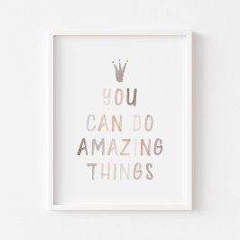 Neutraal Je kunt verbazingwekkende dingen doen pos Poster