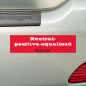 Neutral-positive-equalised Bumper Sticker (Op auto)