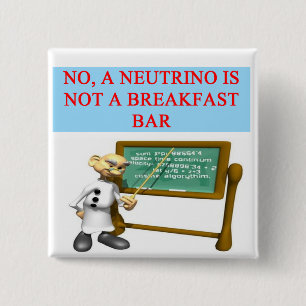 NEUTRINO kwantummechanica natuurkunde grap Vierkante Button 5,1 Cm