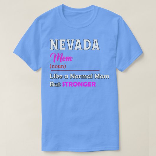 Nevada Sterker Mam T-shirt (Design voorkant)