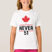 Never 51 Canada Button Design – Patriottische Anti T-shirt (Voorkant)