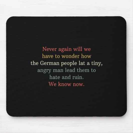 Never Again Will We Have To Wonder How The German  Muismat (Voorkant)