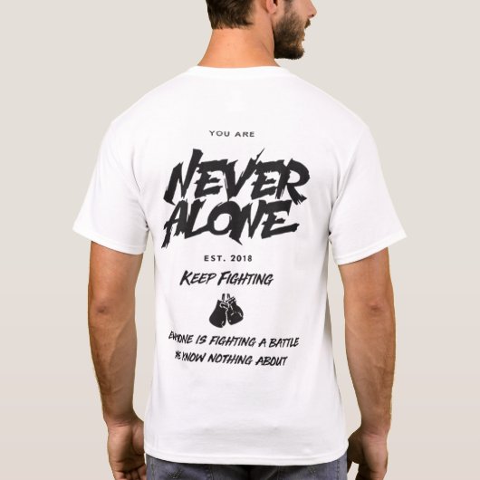 Never Alone  Inspirational Typography Design T-shirt (Achterkant)