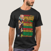 Never Apologize Black African Pride Black History T-shirt (Voorkant)