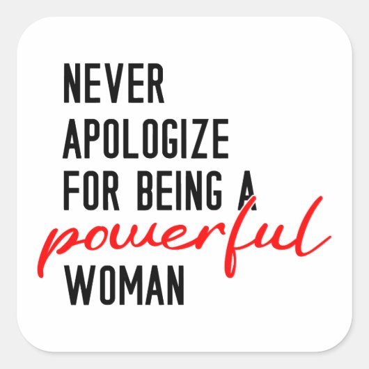 Never Apologize For Being A Powerful Woman Sticker (Voorkant)