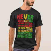 Never Apologize Your Black History Month African A T-shirt (Voorkant)