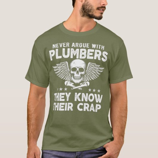 Never Argue With Plumbers Funny Plumber meme T-shirt (Voorkant)