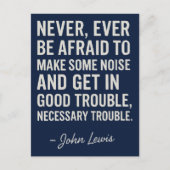 Never Be Afraid to Get in Good Trouble, John Lewis Briefkaart (Voorkant)