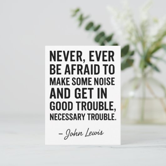Never Be Afraid to Get in Good Trouble, John Lewis Briefkaart (Staand voorkant)