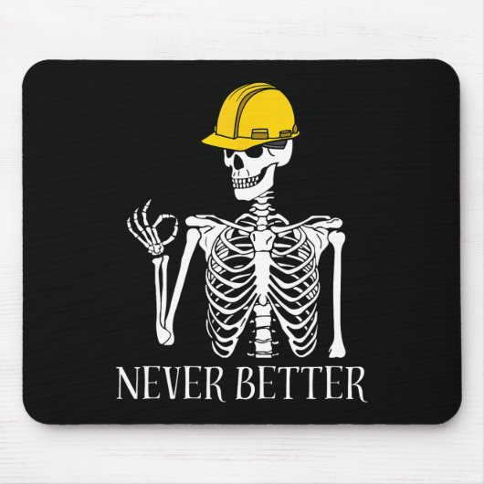 Never Better Construction Funny Skeleton Halloween Muismat (Voorkant)