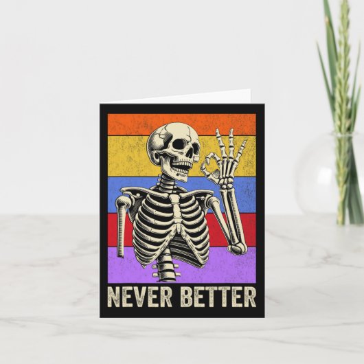 Never Better Skeleton Retro Funny Halloween Mannen Kaart (Voorkant)