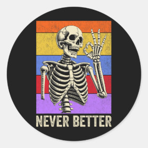 Never Better Skeleton Retro Funny Halloween Mannen Ronde Sticker