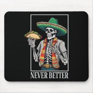 Never Better Skeleton Taco Halloween Mexicaanse Ma Muismat