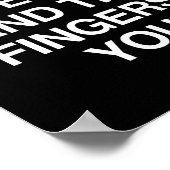 Never Bite The Hand That Fingers You Funny Sarcasm Poster (Hoek)