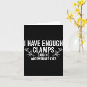 Never Enough Clamps Funny Joinery Woodworking Men Kaart (Gele Bloem)