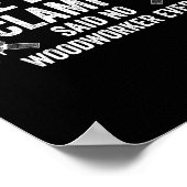 Never Enough Clamps Funny Joinery Woodworking Men Poster (Hoek)