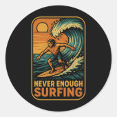 Never Enough Surfing Ocean Waves  Ronde Sticker (Voorkant)