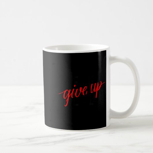 Never Ever Give Up, Insrational Motivational Quote Koffiemok (Rechts)