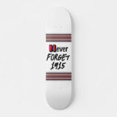 Never Forget 1915 Skateboard (Voorkant)